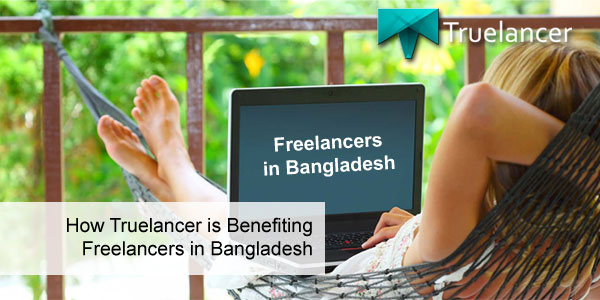 How Truelancer is benefiting Freelancers in Bangladesh Featured