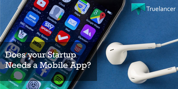 Does your Startup need Mobile App