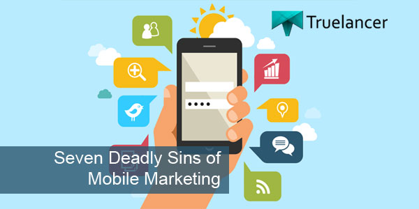 Seven deadly sins of Mobile Marketing Featured