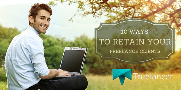 10 Ways to retain your Freelance Clients