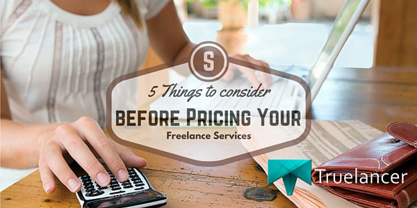 5 Things to Consider before Pricing Your Freelance Services featured