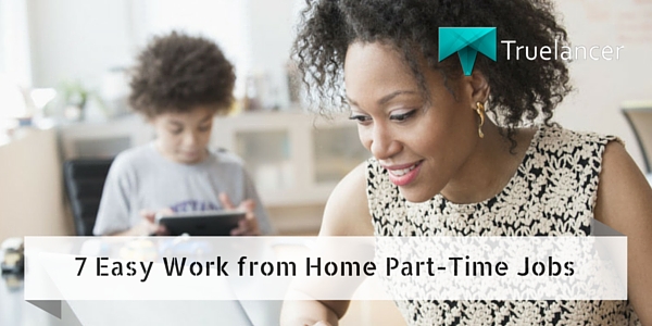 7 Easy Work from Home Part-Time Jobs