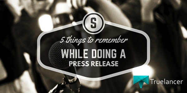 5 things to Remember while doing a Press release