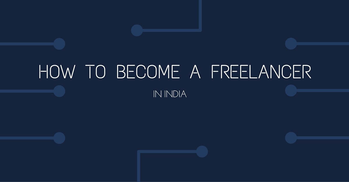 How to become a freelancer in India