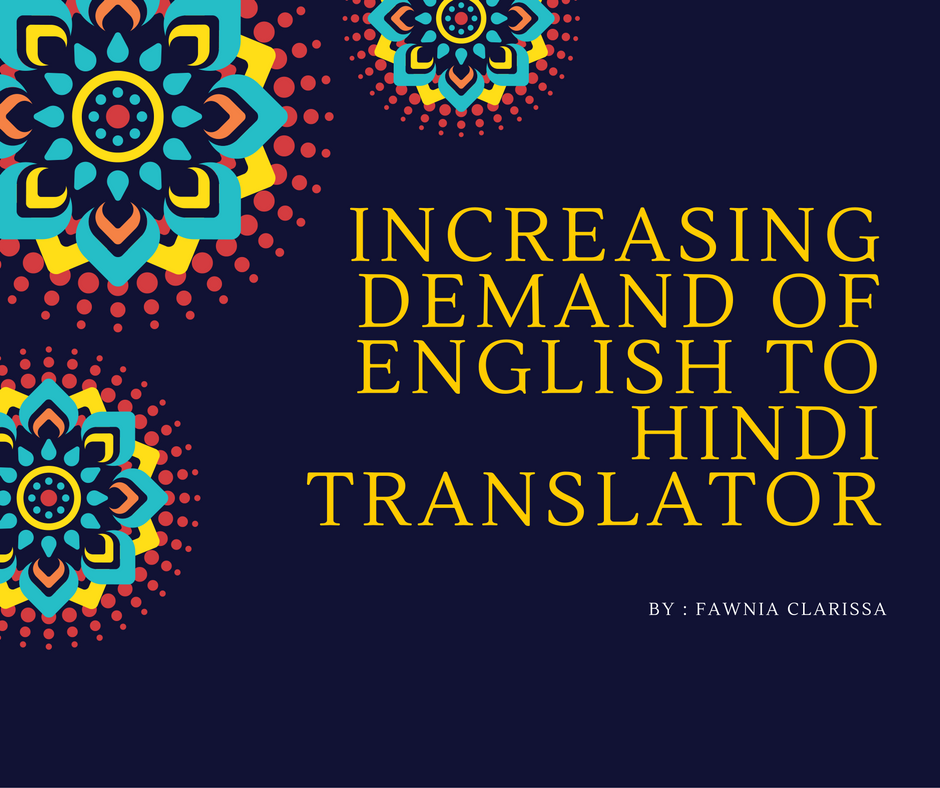 Increasing Demand Of English To Hindi Translator Truelancer Blog