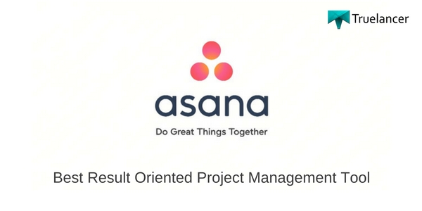 Asana Best Result Oriented Project Management Tool