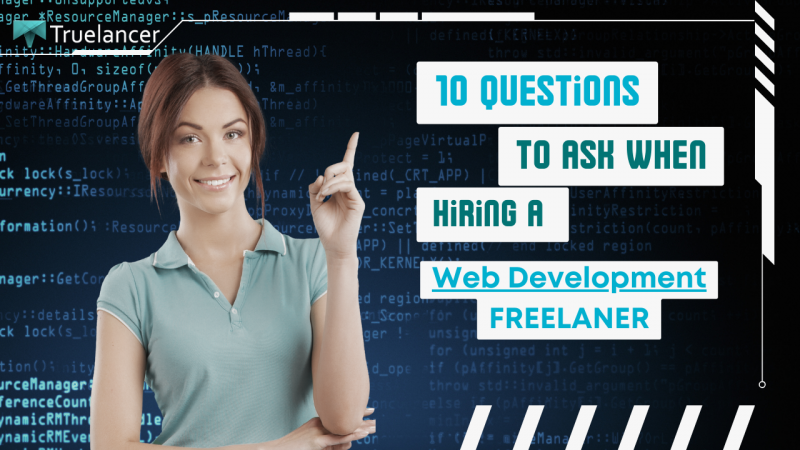 10 Essential Questions to Ask When Hiring a Web Development Freelancer