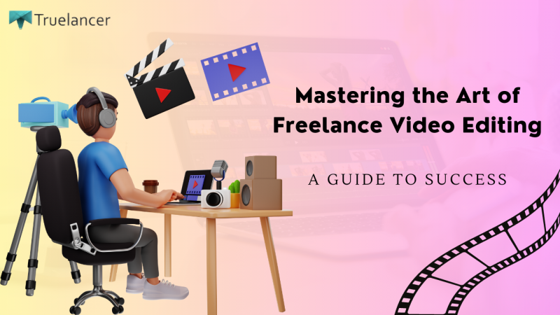 Mastering the Art of Freelance Video Editing