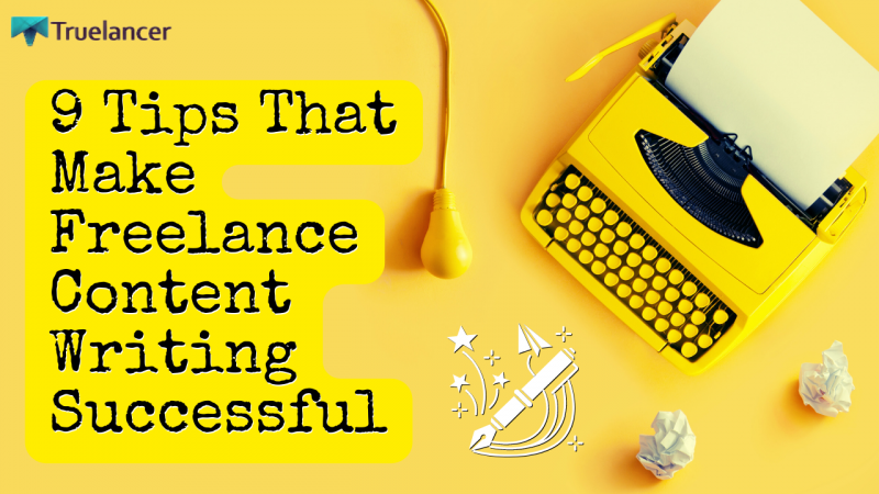 9 easy Tips That Make Freelance Content Writing Successful