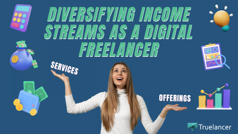 Diversifying Income Streams as a Digital Freelancer Expanding Your Services and Offerings