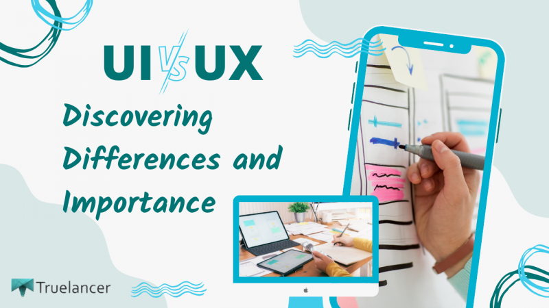 UI vs UX Discovering UI and UX Design Differences and Importance
