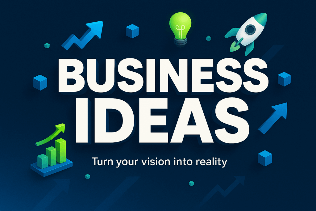 Business Ideas