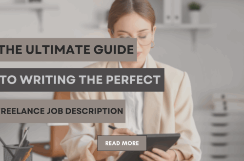The Ultimate Guide to Writing the Perfect Freelance Job Description