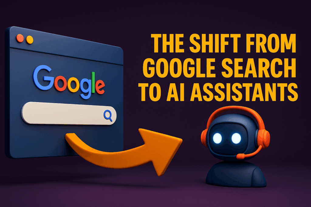 The Shift from Google Search to AI Assistants