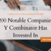 200 Notable Companies Y Combinator Has Invested In