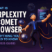 What is Perplexity Comet Browser: Everything You Need to Know (2025 Guide)